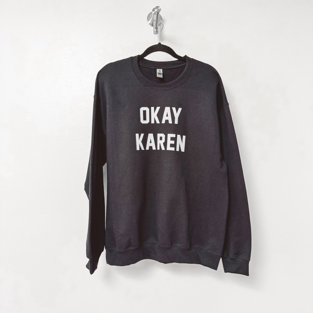 Unisex Gildan "OKAY KAREN" Front Graphic Pull Over‎ Sweatshirt Black Large